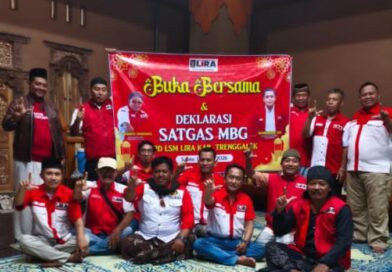 BUKA BERSAMA DPD LSM LIRA KABUPATEN TRENGGALEK DAN MENDEKLARASIKAN TIM SATGAS MBG UNTUK MENGAWAL PROGRAM PRESIDEN RI