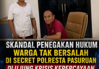 SKANDAL PENEGAK HUKUM! WARGA TAK BERSALAH DISERET, POLRESTA PASURUAN DI UJUNG KRISIS KEPERCAYAAN