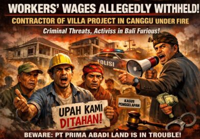‎UPAH BURUH DIDUGA DITAHAN! KONTRAKTOR PROYEK VILLA DI CANGGU DISERET KE PUSARAN SKANDAL — BAU PIDANA MENYENGAT, KEADILAN DITANTANG TERBUKA!