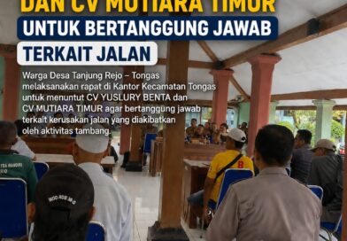 Warga Tongas Probolinggo Mulai Geram! Jalan Rusak Diduga Akibat Tambang, Rapat Panas Soal Kompensasi dan Jam Operasional Belum Temui Titik Terang”