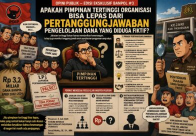 JABATAN TERTINGGI BUKAN TAMENG: TIDAK ADA KEWENANGAN TANPA PERTANGGUNGJAWABAN