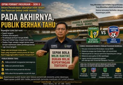 SEPAK BOLA MILIK RAKYAT TAK BOLEH DIKELOLA DALAM GELAP: PEMKAB SAATNYA MEMBUKA SEMUA ATURAN