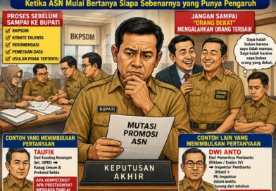 KALAU BUKAN BUPATI, LALU SIAPA YANG MENENTUKAN?