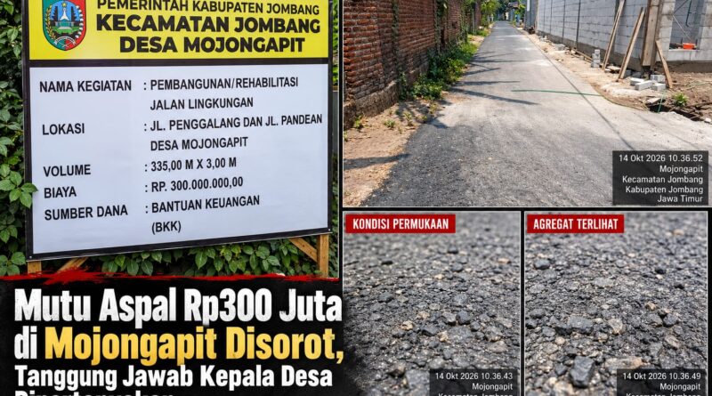 Mutu Aspal Rp300 Juta di Mojongapit Disorot, Pertanggungjawaban Kepala Desa Dipertanyakan